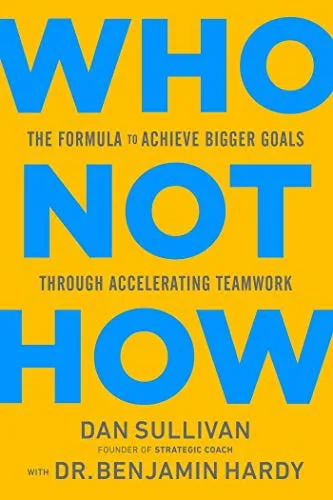 Portada de «Who Not How», de Dan Sullivan con Benjamin Hardy